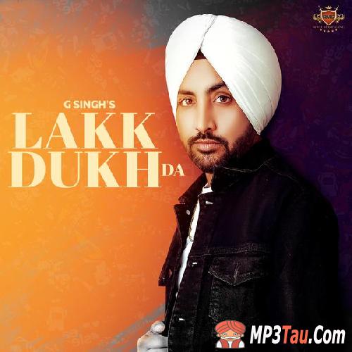 Lakk-Dukh-Da G Singh mp3 song lyrics